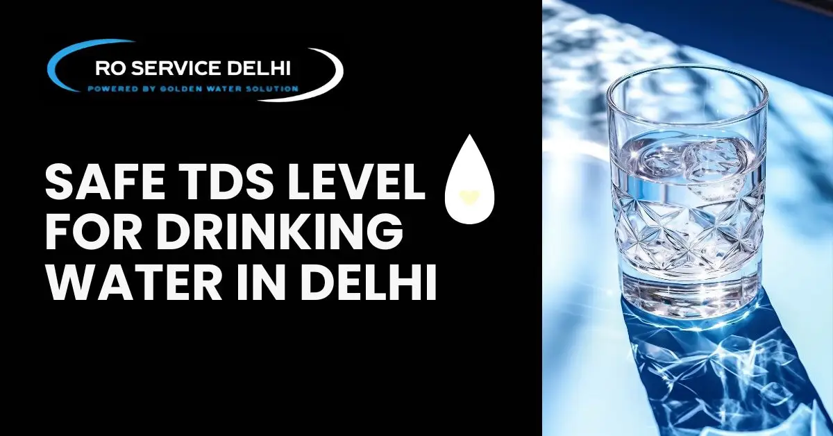 Safe TDS Level for Drinking Water in Delhi NCR